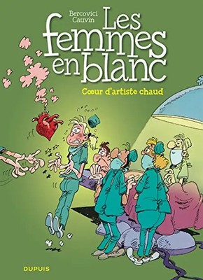 Les Femmes en Blanc, Tome 12 : Coeur d'artiste chaud (Tous Publics) - Cauvin, Ra