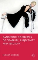 Margrit Shildrick | Dangerous Discourses Of Disability, Subjectivity And...
