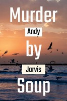 Andy Jarvis | Murder By Soup | Taschenbuch | Englisch (2023) | [.]
