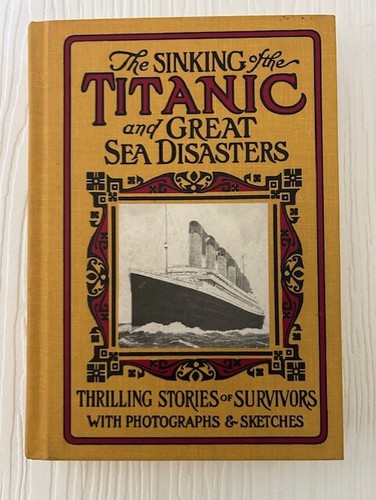 The Sinking of the Titanic and Great Sea Logan Marshall (1998 First Hardcover)