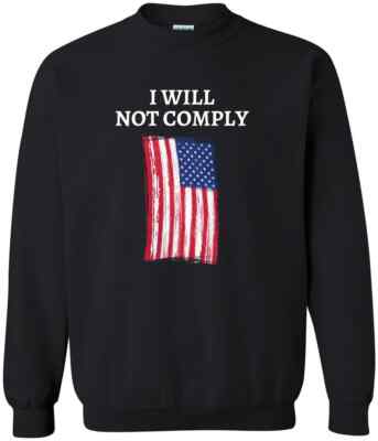 Medical Freedom I Will Not Comply No Mandatese Friends Family Protest  Sweatshir