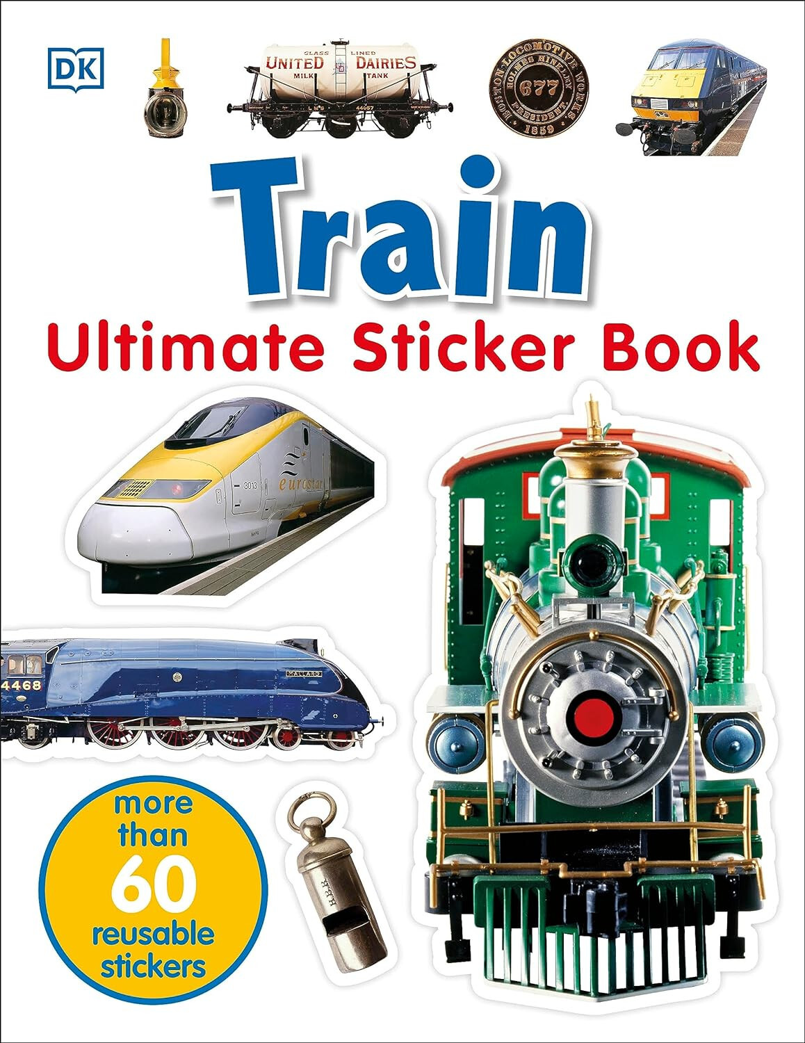 DK Train Ultimate Sticker Book Trains Sticker book railway stickers steam trains