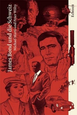Michael Marti James Bond und die Schweiz