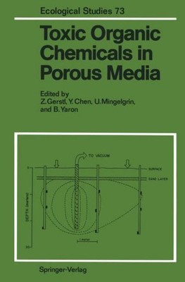 Toxic Organic Chemicals in Porous Media Zev Gerstl