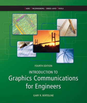Introduction to Graphics Communications for Engineers (Basic Engineering Ser...
