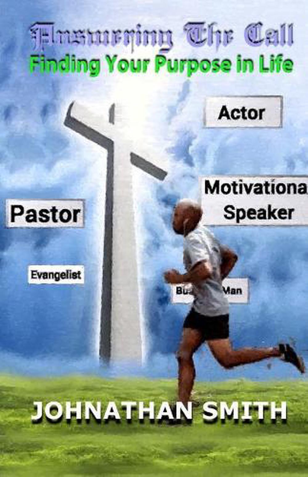 Answering The Call: Finding Your Purpose in Life by Johnathan Odell Smith (Engli