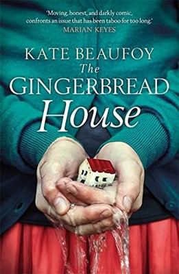 The Gingerbread House: An incredibly honest, humbling and touching tale of one