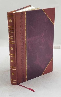 Dictionary of races or peoples. Washington, Govt. Print. Off., 1 [Leather Bound]