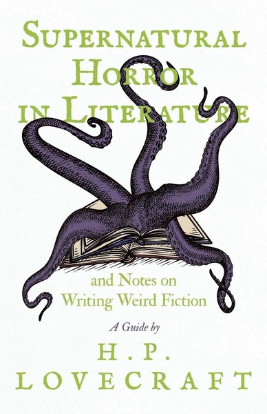 H. P. Lovecraft | Supernatural Horror In Literature;And Notes On Writing...-image
