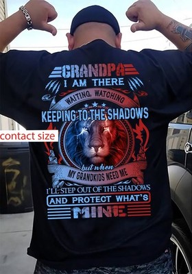 Grandpa I am there waiting, watching keeping to the shadows but when my grand...
