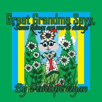 Penelope Dyan | Great Grandma Says, Some Things Are Worth Doing! | Taschenbuch