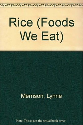 Rice (Foods We Eat)