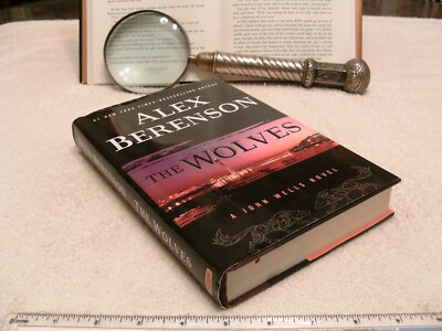 Alex Berenson   *THE WOLVES* HC/DJ 1st Edition - 1st Printing