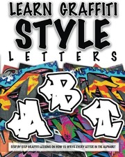 LEARN GRAFFITI STYLE LETTERS - Learn Drawing Graffiti: How to draw Street Art Qu