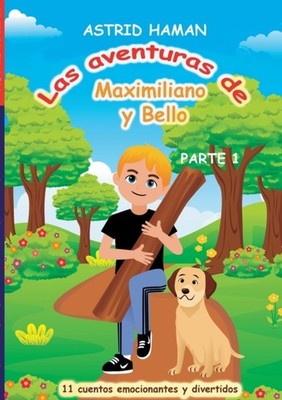Haman - Las aventuras de Maximiliano y su mejor amigo Bello parte 1 -  - E555z