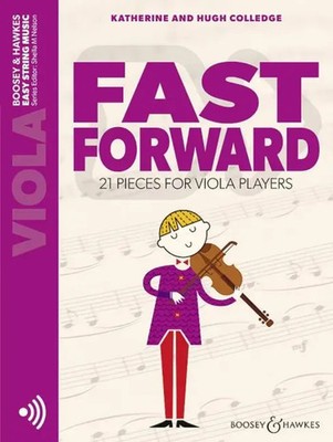 Fast Forward. Bratsche | 21 pieces for viola players. Viola. | Colledge | 16 S.