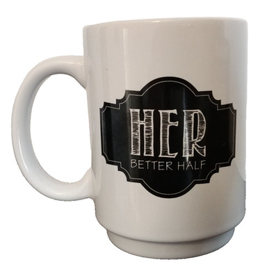 Her Better Half Coffee Cup/Mug (4 1/4'' Tall X 3 1/8'' Mouth Diameter) M09