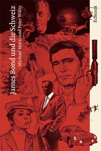 Thumbnail - James Bond Und Die Schweiz | Marti, Michael | Wälty, Peter