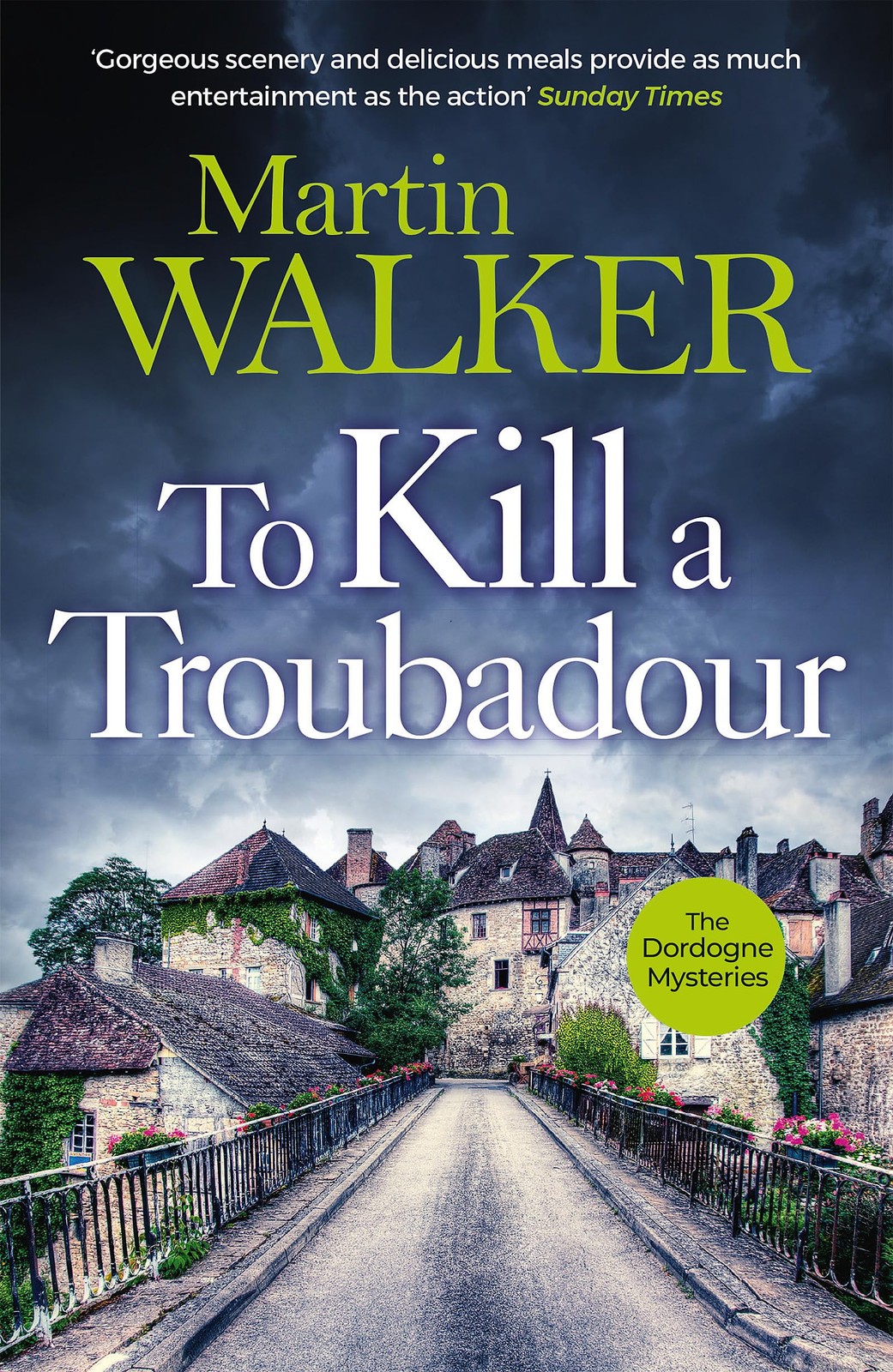 To Kill a Troubadour: The Dordogne Mysteries by Martin Walker Paperback