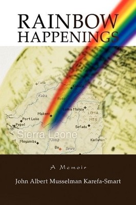 RAINBOW HAPPENINGS By John Albert Musselman Karefa-smart - Hardcover *BRAND NEW*