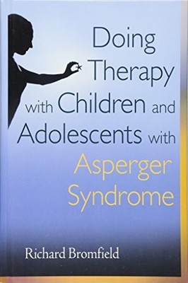 Doing Therapy with Children and Adolescents with Asperger Syndro