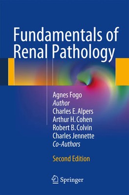 Fundamentals of Renal Pathology Agnes Fogo (u. a.) Taschenbuch x Englisch 2013