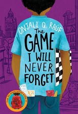The Game I Will Never Forget by Onjali Q. Rauf