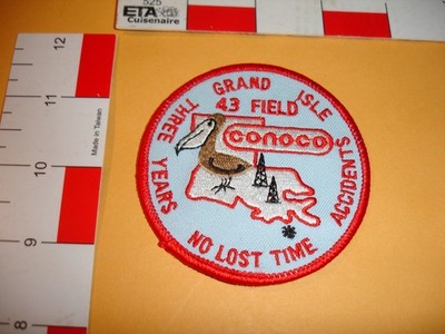 Vintage Oil and Gas Advertising Patch Conoco Grand Isle Three years no lost time