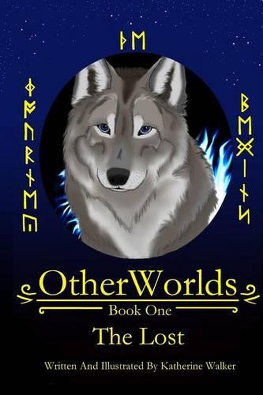 OtherWorlds: The Lost by Katherine L. Walker (English) Paperback Book