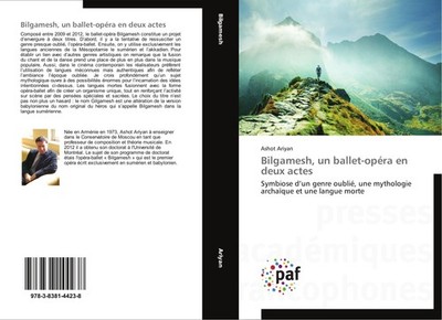 Bilgamesh, un ballet-opéra en deux actes Ashot Ariyan