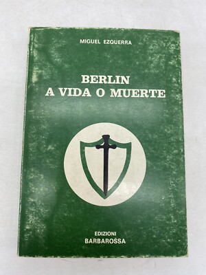 MIGUEL EZQUERRA - BERLIN A VIDA OR MORT - BARBAROSS EDITIONS