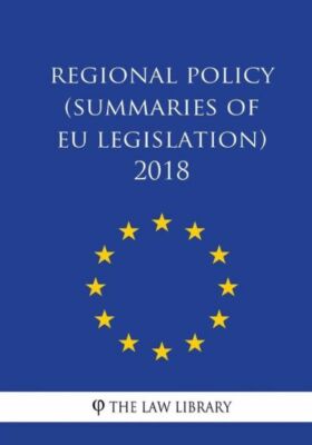 Regional Policy (Summaries Of Eu Legislation) 2018