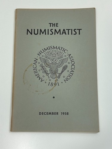 Vintage December 1958 The Numismatist American Numismatic Association Monthly