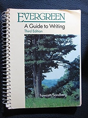 Evergreen: A Guide to Writing [Paperback] [Jan 01, 1988] Fawcett, Susan ...