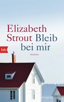Bleib Bei Mir | Elizabeth Strout | Taschenbuch | 336 S. | Deutsch | 2016