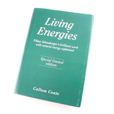 Living Energies: Viktor Schauberger's Brilliant Insight into the Workings of Nat