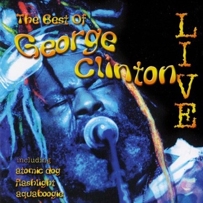 The Best of George Clinton Live by George Clinton (Funk) (CD, Sep