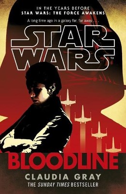 Claudia Gray Star Wars: Bloodline (Taschenbuch) Star Wars
