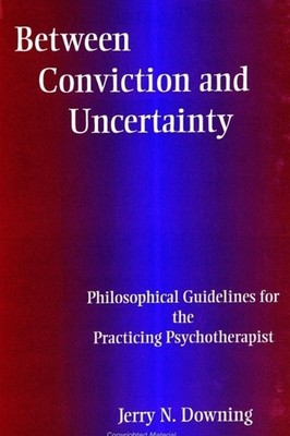 Between Conviction and Uncertainty:... by Downing, Jerry N. Paperback / softback