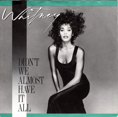 Whitney Houston - Didn't We Almost Have It All - 7'' Vinyl Single - Mint/NM-