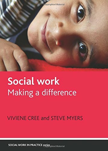 Social Work: Making a Difference (Social Work in Practice) By Steve Myers,Vivie