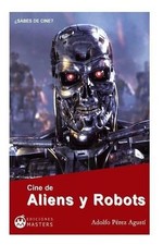 Adolfo Perez Agusti Cine de Aliens y Robots (Paperback)