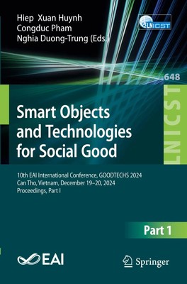 Smart Objects and Technologies for Social Good | Hiep Xuan Huynh (u. a.) | Buch
