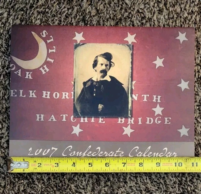 2007 Confederate Calendar Excellent Civil War Photographs 