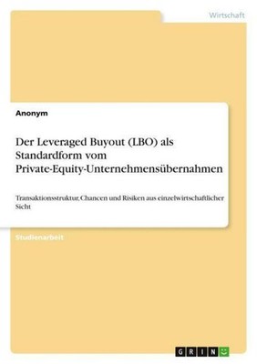 Der Leveraged Buyout (LBO) als Standardform vom Private-Equity-Unternehmensübern