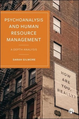 Psychoanalysis and Human Resource Management : A Depth Analysis, Hardcover by...
