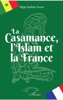 La Casamance, L'islam Et La France SéGa Seckou Sagna Taschenbuch 344 S. 2022