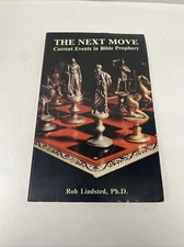 The next move Current events in bible prophecy Rob Lindsted pbk 2nd print 1986