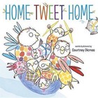 Home Tweet Home by Courtney Dicmas (Hardback, 2015)