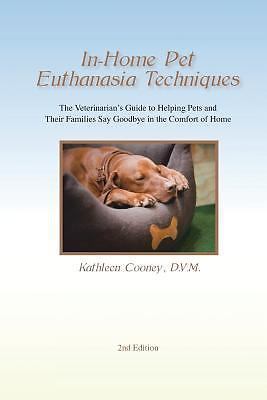 In-Home Pet Euthanasia Techniques: The Veterinarian's Guide to Helping Families